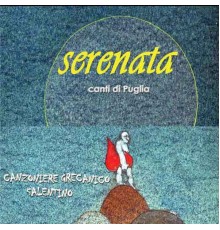 Canzoniere Grecanico Salentino - Serenata