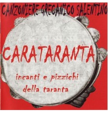 Canzoniere Grecanico Salentino - Cara Taranta