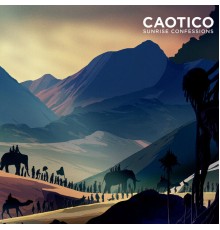 Caotico - Sunrise Confessions