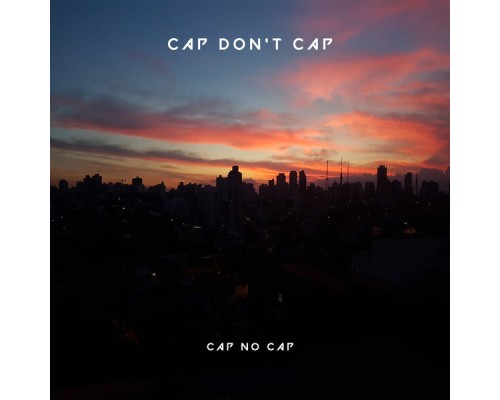 CapNoCap - Cap Don't Cap