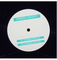 Capeesh Society - Unreleased Demos