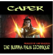 Caper - The Buddha Palm Technique