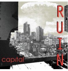 Capital - Ruin