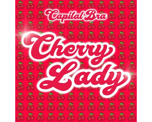 Capital Bra - Cherry Lady