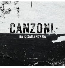 Capitano - Canzoni da quarantena