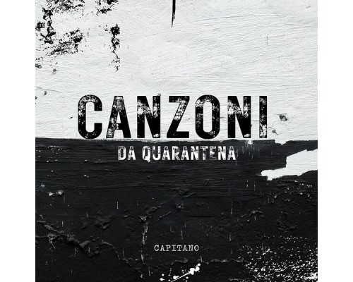 Capitano - Canzoni da quarantena