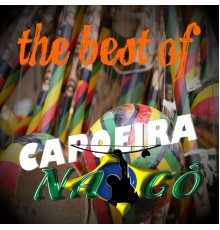 Capoeira Nagô - The Best Of