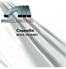 Cappella - MOVE ON BABY