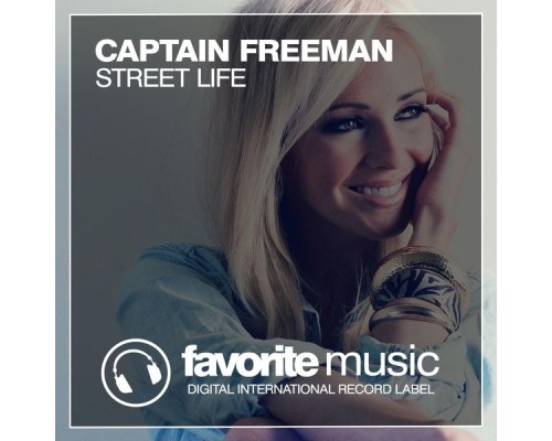 Captain Freeman - Street Life