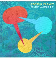 Captain Planet - More Slang