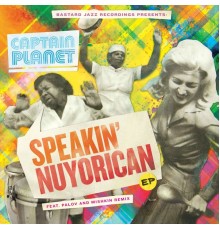 Captain Planet - Speakin' Nuyorican