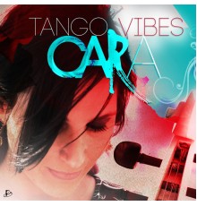 Cara - Tango Vibes