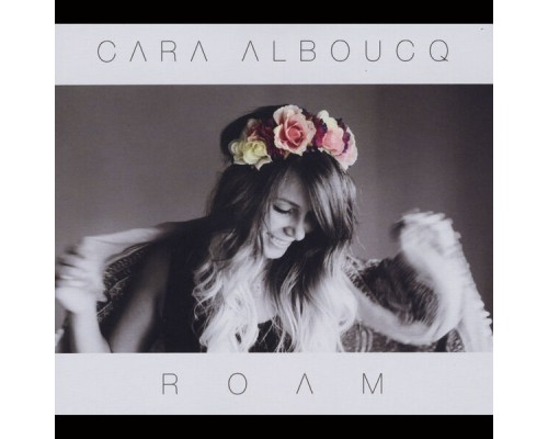 Cara Alboucq - Roam