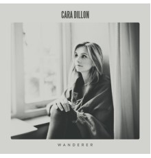 Cara Dillon - Wanderer