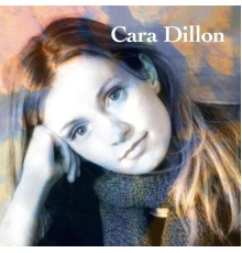 Cara Dillon - Cara Dillon