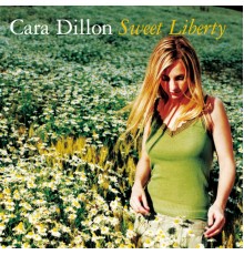 Cara Dillon - Sweet Liberty