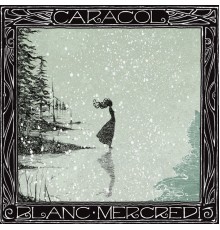 Caracol - Blanc mercredi