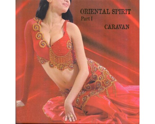 Caravan - Oriental Spirit  (Part I)