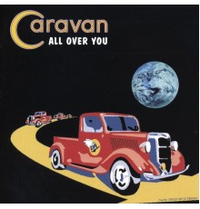 Caravan - All Over You