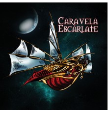 Caravela Escarlate - Caravela Escarlate