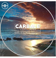 Carbale - In Your Mind