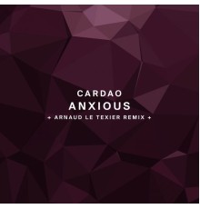 Cardao - Anxious