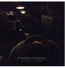 Cardinal Cardinal - Distant Lover