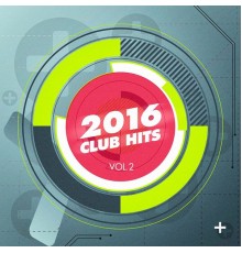 Cardio DJ's, Dance Hits 2016, 2016 Billboard Hits - 2016 Club Hits, Vol. 2