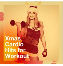 Cardio Workout, Cardio Hits! Workout, Bikini Workout Dj - Xmas Cardio Hits for Workout