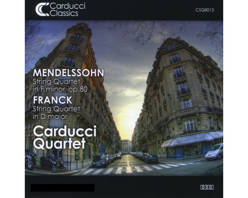 Carducci Quartet - Mendelssohn and Franck : String Quartets