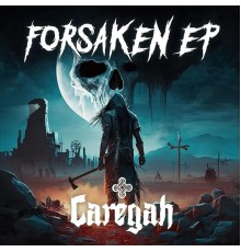 Caregah - Forsaken EP