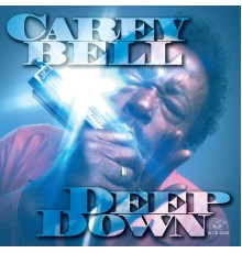 Carey Bell - Deep Down