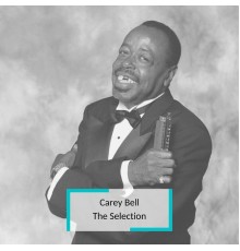 Carey Bell - Carey Bell - The Selection