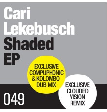 Cari Lekebusch - Shaded EP