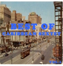 Caribbean Sextet - Best of caribbean sextet  (Vol.1)