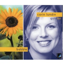 Carin Lundin Quintet - Babble