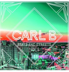 Carl B - Beats and Streets Vol. 1
