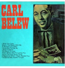 Carl Belew - Carl Belew