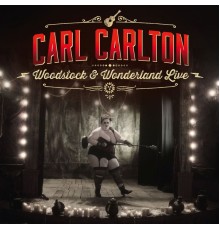 Carl Carlton - Woodstock & Wonderland (Live)