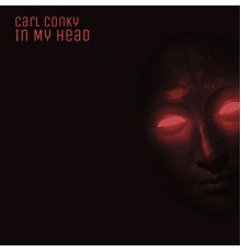 Carl Conky - In My Head