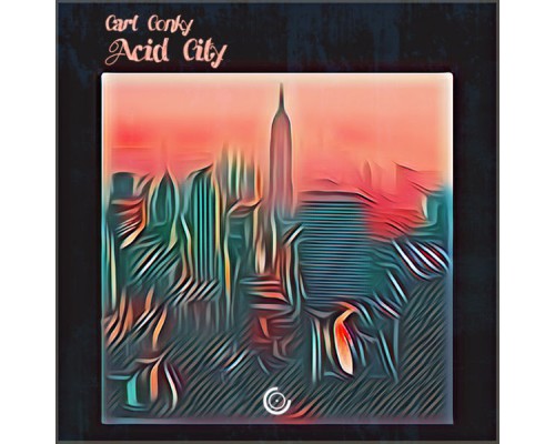 Carl Conky - Acid City