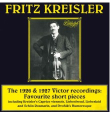Carl Lamson, Fritz Kreisler - The 1926 & 1927 Victor Recordings