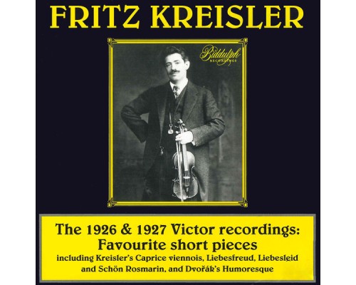 Carl Lamson, Fritz Kreisler - The 1926 & 1927 Victor Recordings Carl Lamson, Fritz Kreisler - The 1926 & 1927 Victor Recordings