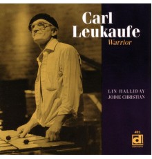 Carl Leukaufe - Warrior