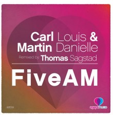 Carl Louis & Martin Danielle - FiveAM