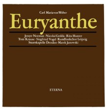 Carl Maria von Weber - Wilhelmina Christiane von Chezy - WEBER, C.M. von: Euryanthe [Opera] (Norman)