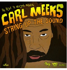 Carl Meeks - String up the Sound