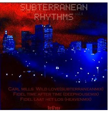 Carl Mills - Subterranean Rhythms Vol.4