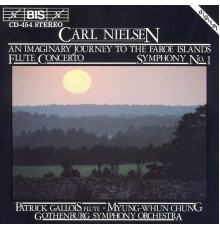 Carl Nielsen - NIELSEN: Symphony No. 1 / Flute Concerto / Rhapsody Overture