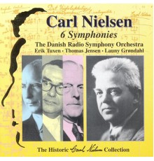 Carl Nielsen - NIELSEN, C.: Music of Carl Nielsen, Symphonies Vol. 1 - 6 (Danish National Symphony) (1952-1959) (Carl Nielsen)